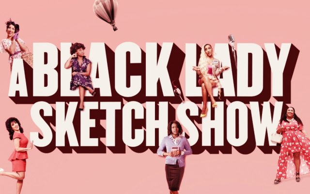‘A Black Lady Sketch Show’ Renewed For Season 3 By HBO