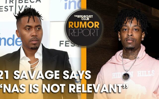 21 Savage Says Nas Is “Not Relevant”