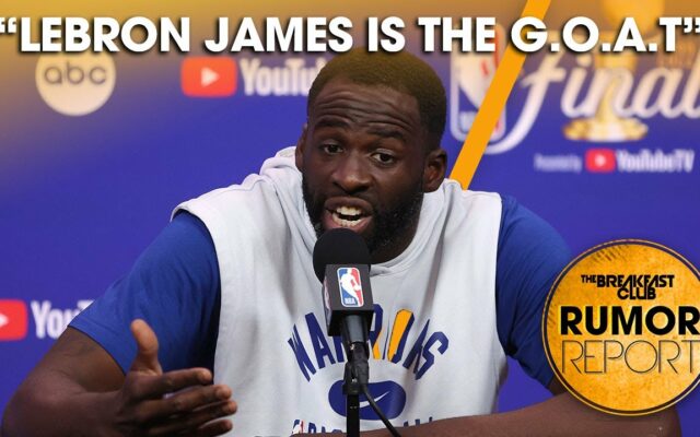 Draymond Green Says LeBron James Is The Greatest Player Of All Time; Over Michael Jordan +More