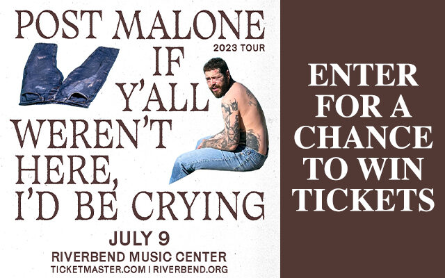 Win Tickets to Post Malone at Riverbend Sunday, July 9th